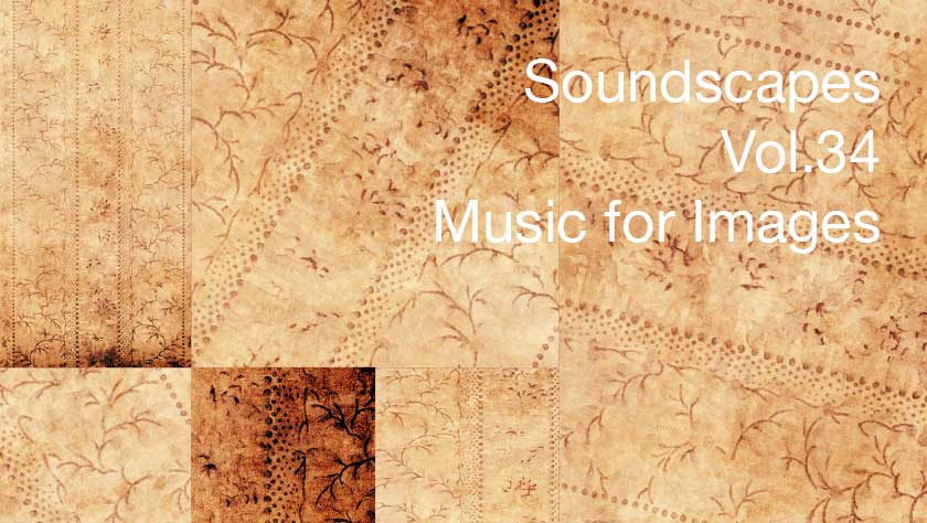 Soundscapes Vol. 34- Music for Images